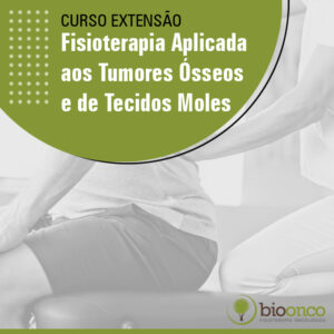 Curso | Fisioterapia Aplicada aos Tumores Ósseos e de Tecidos Moles